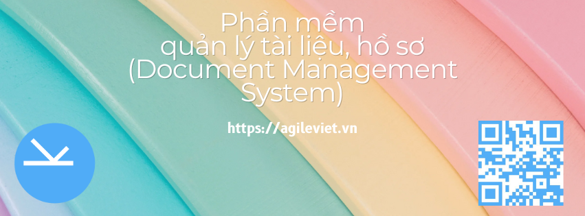 Phần mềm quản lý tài liệu, hồ sơ (Document Management System)