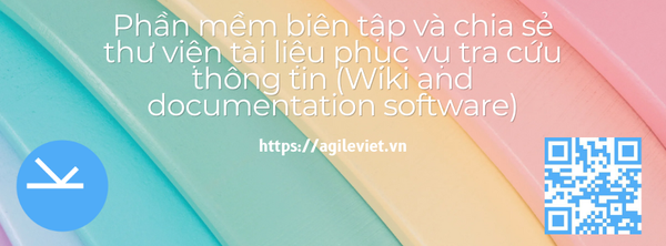 Phần mềm biên tập và chia sẻ thư viện tài liệu phục vụ tra cứu thông tin (Wiki and documentation software)